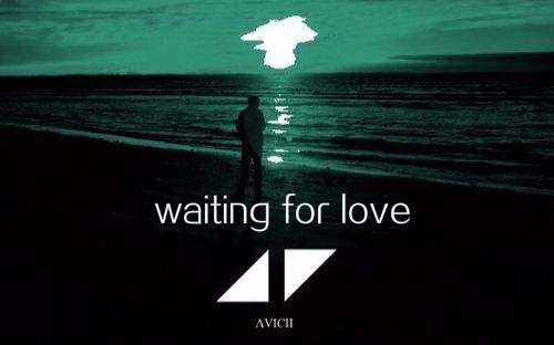 d站听歌:avicii《waiting for love》